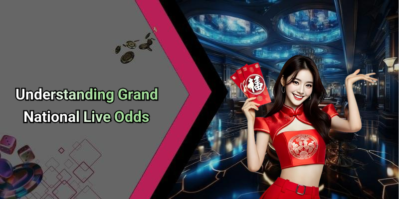 Understanding Grand National Live Odds