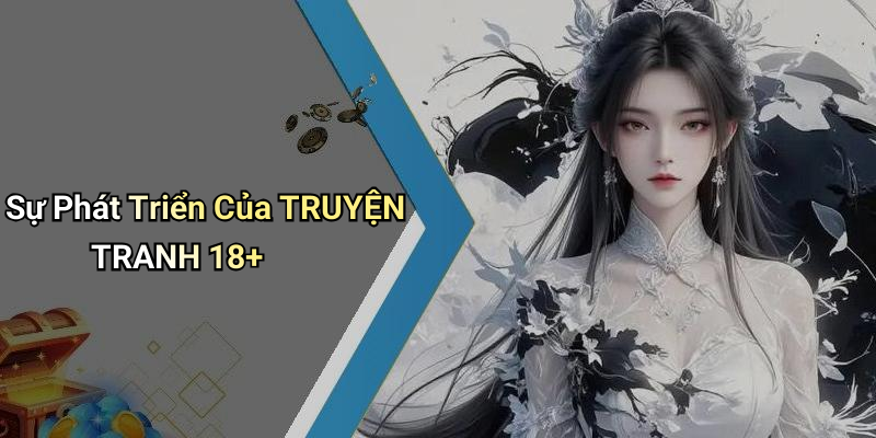 Sự Phát Triển Của TRUYỆN TRANH 18+