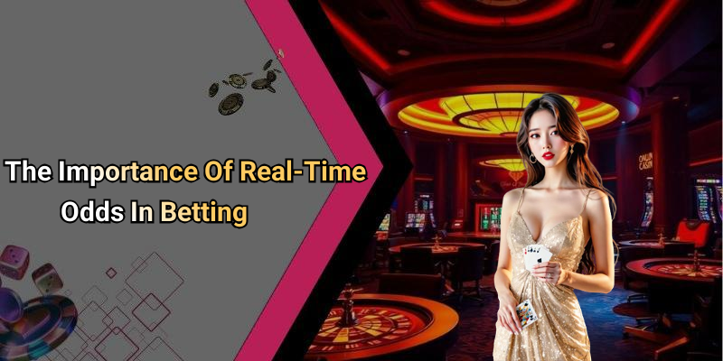 The Importance Of Real-Time Odds In Betting