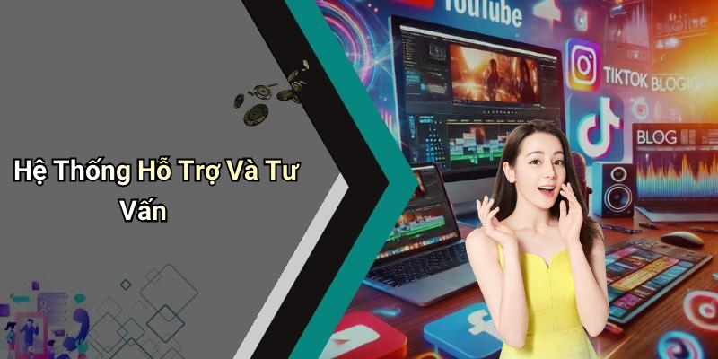Hệ Thống Hỗ Trợ Và Tư Vấn