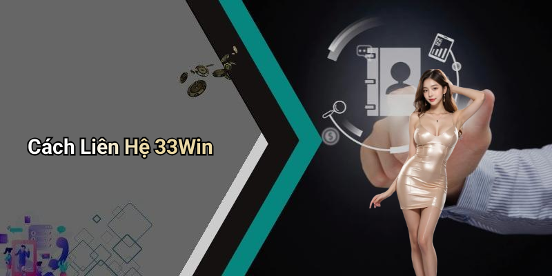 Cách Liên Hệ 33Win
