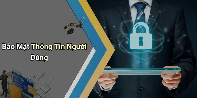 Bảo Mật Thông Tin Người Dùng